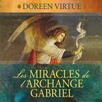 Les miracles de l'archange gabriel cover image
