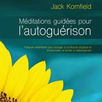 Méditations guidées pour l'autoguérison (n. éd.) cover image