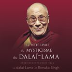 Le petit livre du mysticisme du dalaï-lama cover image