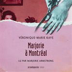 Marjorie à Montréal : roman cover image