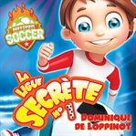 Mission soccer: la ligue secrète #1 cover image