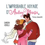 L'improbable voyage d'audrey mercier, tome 3 cover image