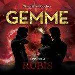Gemme - t.3: rubis : T.3 cover image