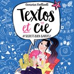 #secrets bien gardés! : Texto et Cie cover image