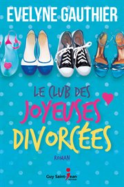 Le club des joyeuses divorcées : roman cover image