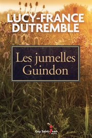 Les jumelles Guindon : roman cover image