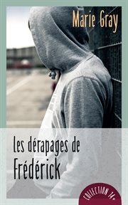 Les dérapages de Frédérick : roman cover image