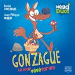 Gonzague, le loup végétarien cover image