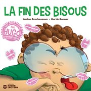 Hugo - la fin des bisous! cover image