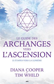 Le guide des archanges vers l'ascension : 6 puissantes visualisations cover image