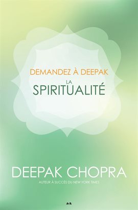 Cover image for Demandez a Deepak - La spiritualité