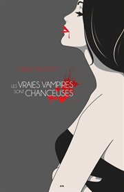 Les vraies vampires sont chanceuses cover image