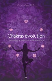 Chakras évolution : 7 portails d'éveil, de transformation et de réalisation de soi cover image
