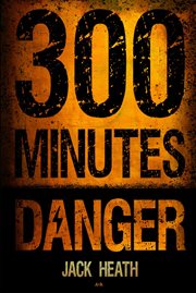 300 minutes de danger 300 minutes de danger