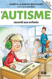L'autisme raconté aux enfants. Un outil indispensable ! cover image