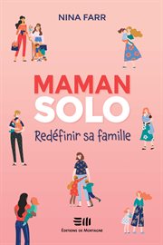 Maman solo. Redéfinir sa famille cover image