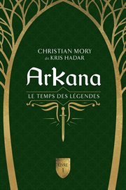 Arkana : Le temps des légendes cover image
