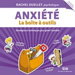 Anxiété - la boîte à outils : La boîte à outils cover image