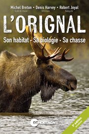 L'orignal : son habitat, sa biologie, sa chasse cover image