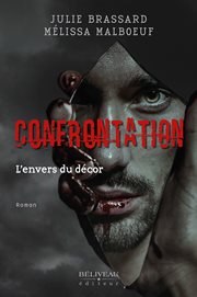 Confrontation : l'envers du décor : roman cover image