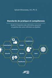 Standards de pratique et compétences : guide à l'intention des infirmières œuvrant en gestion des soins infirmiers au Québec cover image