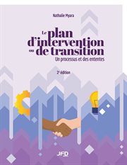 Le plan d'intervention ou de transition : un processus et des ententes cover image
