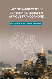 L'accompagnement de l'entrepreneuriat en Afrique francophone cover image