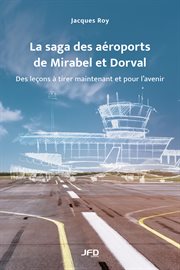 La saga des aéroports de Mirabel et Dorval cover image
