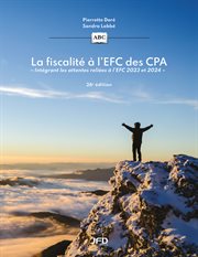 La fiscalité à l'EFC des CPA : Intégrant les attentes reliées à l'EFC 2023 et 2024 cover image