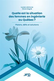 Quelle est la situation des femmes en ingénierie au Québec cover image