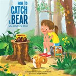 How to catch a bear who loves to read cover image