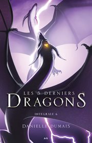Les 5 derniers dragons - intégrale 6. Books #11-12 cover image