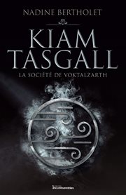 Kiam tasgall - la société de voktalzarth cover image
