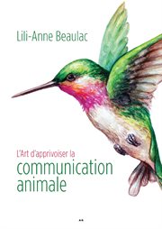 L'art d'apprivoiser la communication animale cover image
