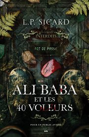 Les Contes Interdits - Ali-Baba et les 40 Voleurs cover image