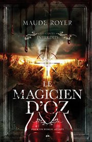 Les Contes Interdits - le Magicien D'Oz cover image