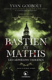 Dans l'univers des Contes Interdits : Bastien et Mathis, les orphelins Andersen cover image