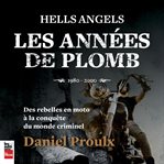 Hells Angels: Les années de Plomb : Les années de Plomb cover image
