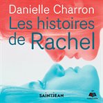 Les histoires de Rachel : roman cover image
