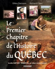 Le premier chapitre de l'histoire du Québec : Le site Cartier-Roberval un trésor archéologique cover image