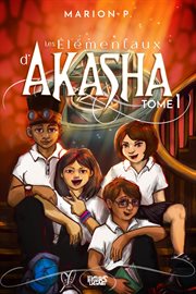 Les Élémentaux d'Akasha : Les Élémentaux d'Akasha cover image