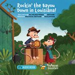 Rockin' the Bayou Down in Louisiana! cover image