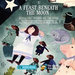 A Feast Beneath the Moon cover image