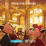 Making It Big in Chicago! cover image