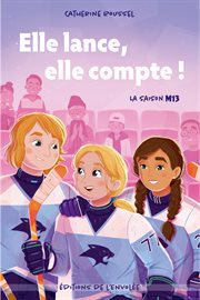 Elle Lance, Elle Compte ! : La saison M13. Elle lance, elle compte ! cover image