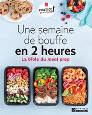 Une semaine de bouffe en 2 heures : La bible du meal prep cover image