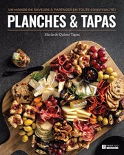 Planches & tapas : Un monde de saveurs à partager en toute convivialité cover image