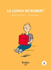 Le lunch de Robert cover image
