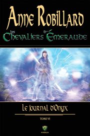Les chevaliers d'émeraude 06 : le journal d'onyx. Le journal d'Onyx cover image