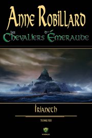 Les chevaliers d'émeraude. Tome XII, Irianeth cover image